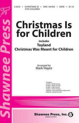 Christmas Is for Children - Mark Hayes Shawnee Press StudioTrax CD CD