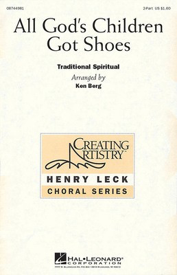 All God's Children Got Shoes - Traditional Spiritual - 2-Part Henry Leck|Ken Berg Hal Leonard Choral Score Octavo