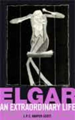Elgar: an extraordinary life - J.P.E Harper-Scott ABRSM