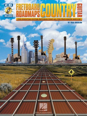 Fretboard Roadmaps - Country Guitar - The Essential Guitar Patterns That All the Pros Know and Use - Guitar Fred Sokolow Hal Leonard Guitar Solo /CD