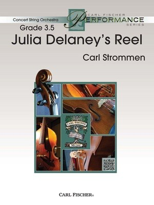 Julia DeLaney's Reel - Carl Strommen - Carl Fischer Score/Parts