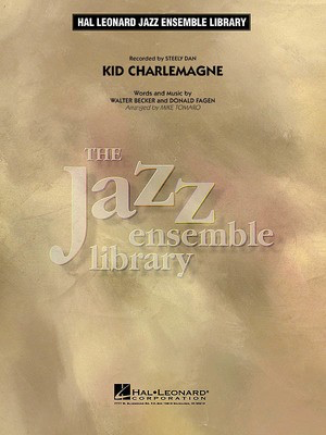 Kid Charlemagne - Donald Fagen|Walter Becker - Mike Tomaro Hal Leonard Score/Parts