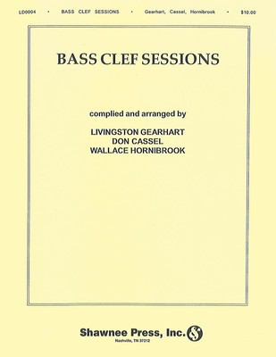 Bass Clef Sessions (Compatible B C Instruments) - Bass Clef Instrument - Bass Clef Instrument Don Cassel|Livingston Gearhart|Wallace Hornibrook Hal Leonard Softcover