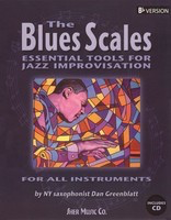 The Blues Scales - Essential Tools for Jazz Improvisation - B Flat Edition with CD - Bb Instrument Dan Greenblatt Sher Music Co. Spiral Bound/CD
