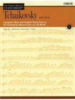 Tchaikovsky and More - Volume 4 - The Orchestra Musician's CD-ROM Library - Oboe - Peter Ilyich Tchaikovsky - Oboe Hal Leonard CD-ROM