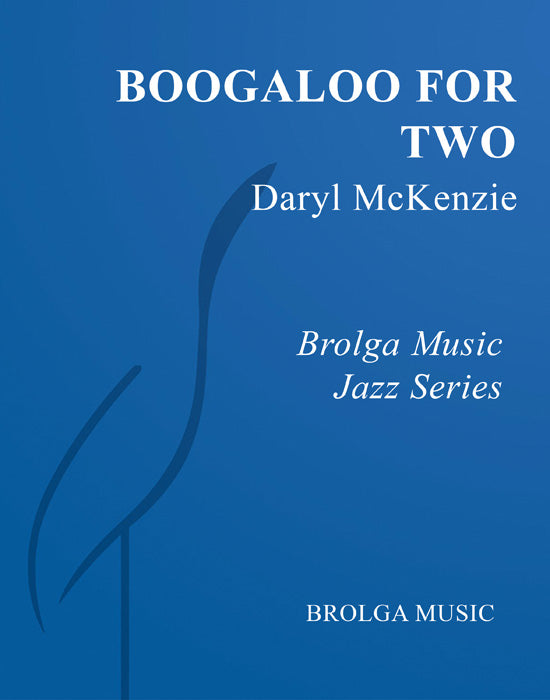 McKenzie - Boogaloo for Two - Jazz Ensemble grade 4 Brolga Music Publishing