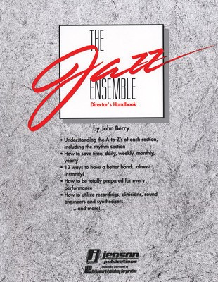 The Jazz Ensemble Director's Handbook - John Berry Hal Leonard Director's Manual