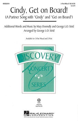 Cindy, Get on Board! - Discovery Level 1 - George L.O. Strid|Mary Donnelly - 3-Part Mixed George L.O. Strid Hal Leonard Choral Score Octavo