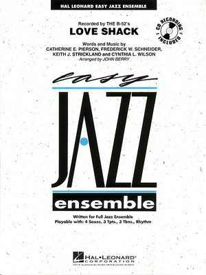 Love Shack - Catherine E. Pierson|Cynthia L. Wilson|Frederick W. Schneider|Keith J. Strickland - John Berry Hal Leonard Score/Parts