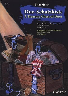 A Treasure Chest of Duos for 2 Violins - Original works from the Renaissance to the Romantic era - Various - Violin Schott Music Violin Duet