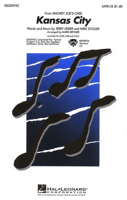 Kansas City - (from Smokey Joe's Cafe) - Jerry Leiber|Mike Stoller - SATB Mark Brymer Hal Leonard Choral Score Octavo