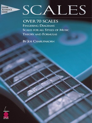 Scales - Over 70 Scales - Joe Charupakorn - Guitar Joe Charupakorn Cherry Lane Music