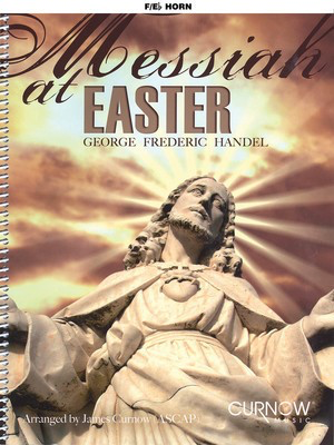 Messiah at Easter - F/Eb Horn - George Frideric Handel - French Horn|Eb Tenor Horn Curnow Music /CD