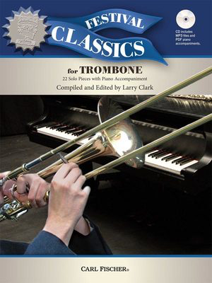 Festival Classics for Trombone - 22 Solo Pieces with Piano Accompaniment - Trombone Carl Fischer /CD-ROM
