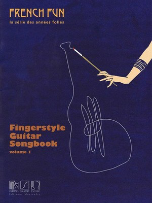 Fingerstyle Guitar Songbook Volume 1 - French Fun. La Serie Des Annees Folles - Various - Classical Guitar Salabert Editions Guitar Solo