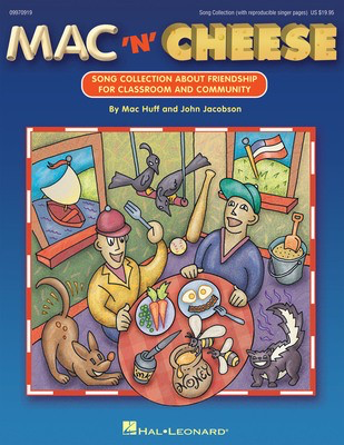 Mac 'n' Cheese - Song Collection About Friendship - John Jacobson|Mac Huff - Hal Leonard Teacher Edition (with reproducible singer pages) Softcover