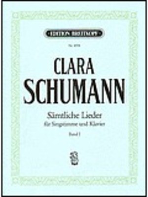 Complete Songs Vol.1 - Op.12, Op.13, Op, 23 - Clara Schumann - Classical Vocal Breitkopf & Hartel