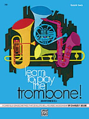 Learn to Play Trombone, Baritone B.C.! Book 2 - A Carefully Graded Method That Develops Well-Rounded Musicianship - Charles Gouse - Baritone|Euphonium|Trombone Alfred Music