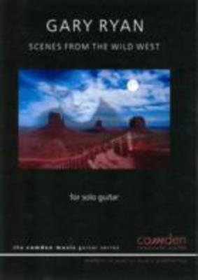 Scenes from the Wild West - Gary Ryan - Classical Guitar|Guitar Camden Music Guitar Solo