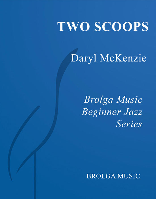 McKenzie - Two Scoops - Jazz Ensemble grade 1 Brolga Music Publishing