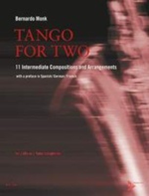 Tango for Two - 11 Intermediate Compositions and Arrangements - Various - Saxophone Bernardo Monk Advance Music Saxophone Duet