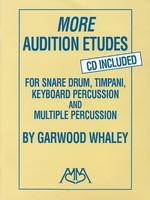 More Audition Etudes (CD Included) - for Snare Drum, Timpani, Keyboard Percussion and Multiple Percussion - Garwood Whaley - Percussion|Snare Drum|Timpani|Tuned Percussion Meredith Music /CD