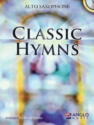 Classic Hymns - Alto Sax - Philip Sparke - Alto Saxophone Philip Sparke Anglo Music Press /CD