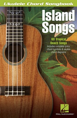 Island Songs - Various - Ukulele Hal Leonard Melody Line, Lyrics & Chords