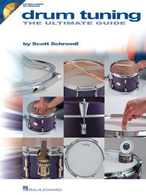 Drum Tuning - The Ultimate Guide - Scott Schroedl - Drums Scott Schroedl Hal Leonard Drum Notation /CD