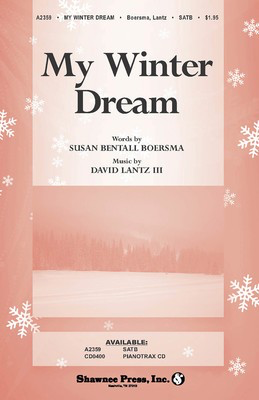 My Winter Dream - David Lantz III|Susan Bentall Boersma - SATB Shawnee Press Choral Score Octavo