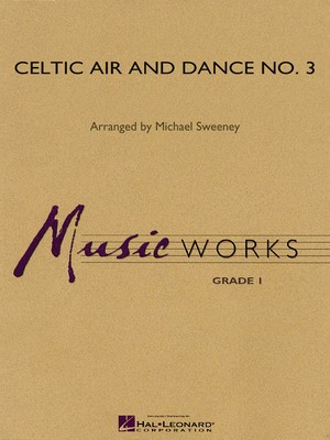 Celtic Air and Dance No. 3 - Michael Sweeney Hal Leonard
