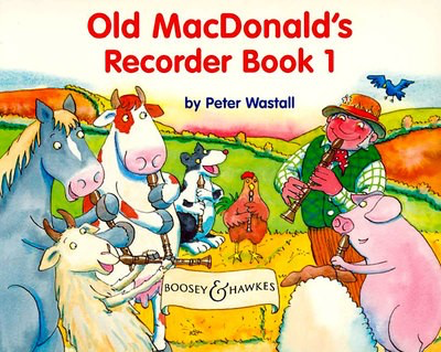 Old MacDonald's Recorder Book 1 - Peter Wastall - Descant Recorder Boosey & Hawkes