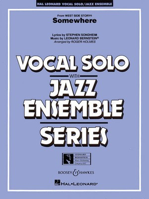 Somewhere (from West Side Story) - Leonard Bernstein|Stephen Sondheim - Roger Holmes Hal Leonard Score/Parts