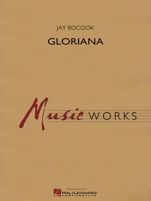 Gloriana - Jay Bocook - Hal Leonard Score/Parts