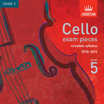 Cello exam pieces, complete syllabus 2010-2015, Grade 5 - Cello ABRSM CD