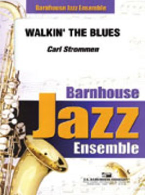 Walkin' The Blues - Carl Strommen - C.L. Barnhouse Company Score/Parts
