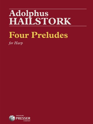 Four Preludes - for Harp - Adolphus Hailstork - Harp Theodore Presser Company