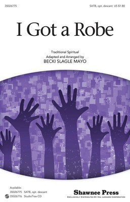 I Got a Robe - SATB Becki Slagle Mayo Shawnee Press Choral Score Octavo