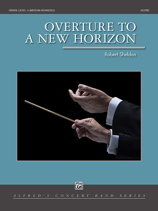 Overture to a New Horizon - Concert Band Conductor Score & Parts (Digital Download)