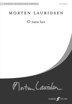 O nata lux - Morten Lauridsen - SATB Faber Music