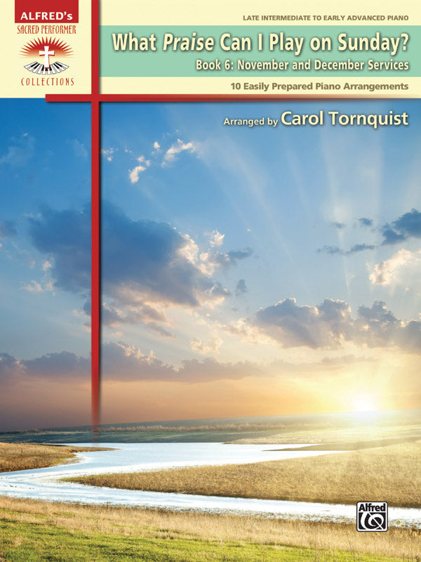 What Praise Can I Play on Sunday Book 6 Piano