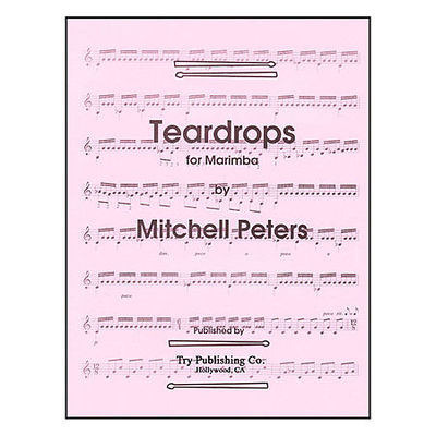 Teardrops for Marimba - Mitchell Peters - Marimba Try Publishing Company