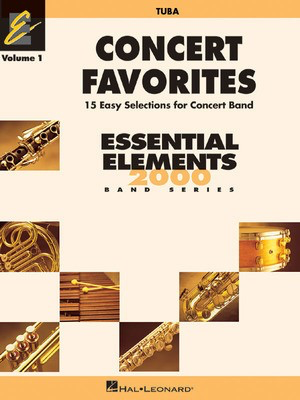 Concert Favorites Vol. 1 - Tuba - Essential Elements 2000 Band Series - Various - Tuba John Higgins|Michael Sweeney|Paul Lavender Hal Leonard