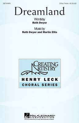 Dreamland - 3-Part Treble Martin Ellis|Ruth Dwyer Hal Leonard Choral Score Octavo