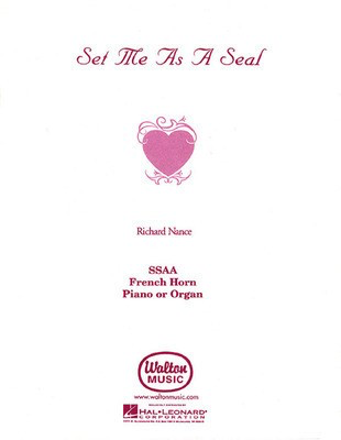 Set Me as a Seal - SSAA - Richard Nance - SSAA Walton Music Choral Score Octavo