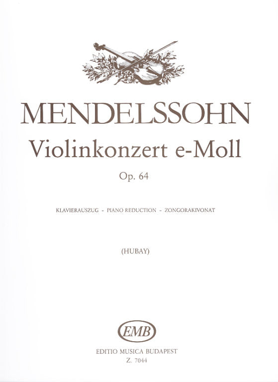 Mendelssohn - Concerto in Emin Op64 - Violin/Piano Accompaniment edited by Hubay EMB Z7044
