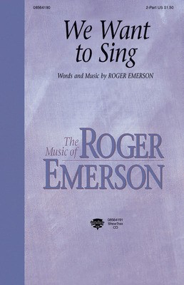 We Want to Sing - Roger Emerson - Hal Leonard ShowTrax CD CD