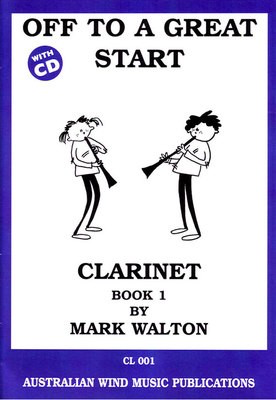 Off to a Great Start Book 1 - Clarinet/CD by Walton Australian Wind Music Publications CL001