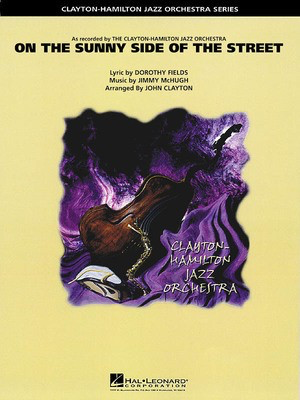 On the Sunny Side of the Street - Trombone Section Feature - Dorothy Fields|Jimmy McHugh - John Clayton Hal Leonard Score/Parts
