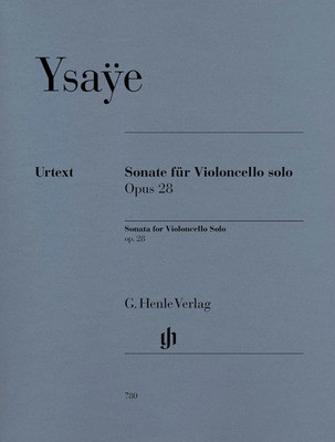 Sonata for Violoncello solo Op. 28 - Eugene Ysaye - Cello G. Henle Verlag Cello Solo